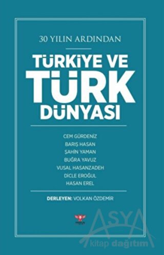 30 Yılın Ardından Türkiye ve Türk Dünyası