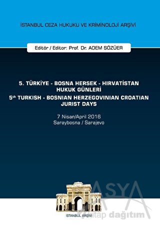 5. Türkiye - Bosna Hersek - Hırvatistan Hukuk Günleri - 5. Turkish - Bosnian Herzegovinian Croatian Jurist Days