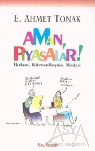 Aman, Piyasalar!