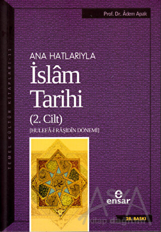 Ana Hatlarıyla İslam Tarihi (2. Cilt) (Ciltli)