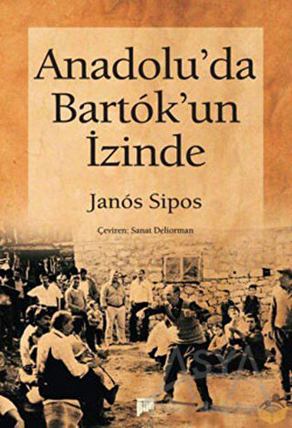Anadolu’da Bartok’un İzinde