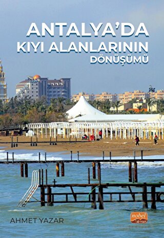 Antalya’da Kıyı Alanlarının Dönüşümü