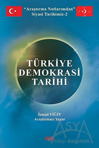Araştırma Notlarımdan Siyasi Tarihimiz 2 - Türkiye Demokrasi Tarihi