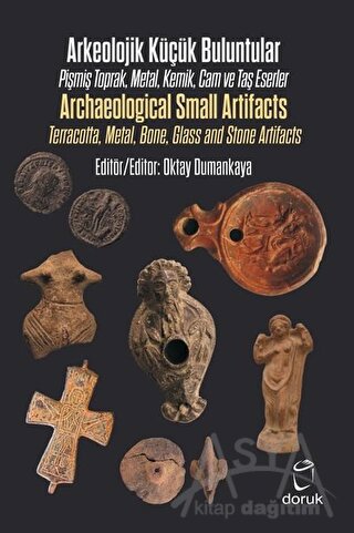 Arkeolojik Küçük Buluntular - Archaeological Small Artifacts (Ciltli)