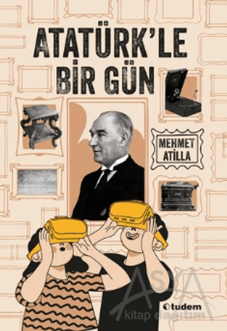 Atatürk’le Bir Gün