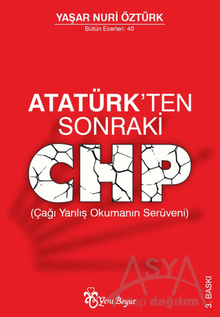Atatürk’ten Sonraki CHP (Çağı Yanlış Okumanın Serüveni)