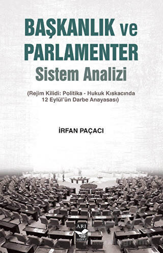 Başkanlık ve Parlamenter Sistem Analizi