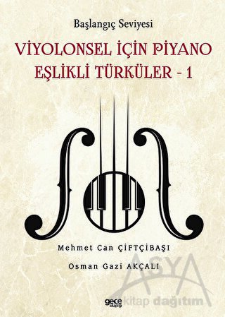 Başlangıç Seviyesi - Viyolonsel İçin Piyano Eşlikli Türküler - 1