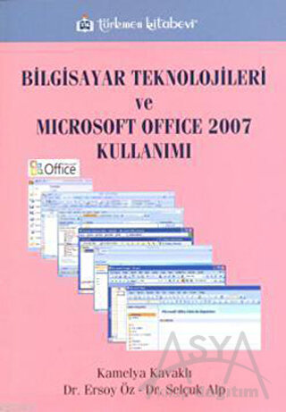 Bilgisayar Teknolojileri ve Microsoft Office 2007 Kullanımı