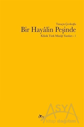 Bir Hayalin Peşinde - Klasik Türk Müziği Yazıları 1