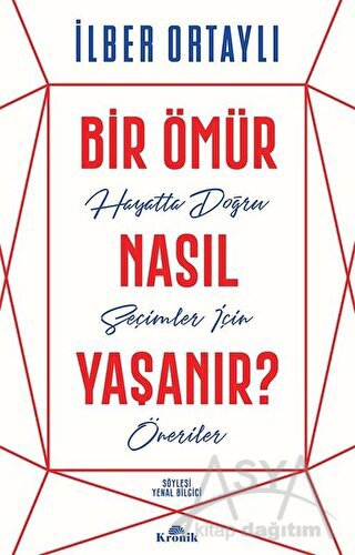 Bir Ömür Nasıl Yaşanır?