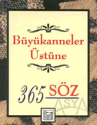 Büyükanneler Üstüne 365 Söz