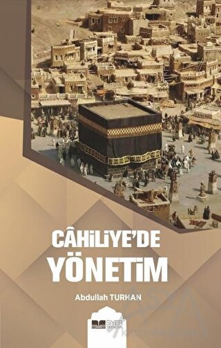 Cahiliye’de Yönetim