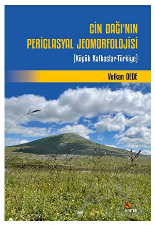Cin Dağı’nın Periglasyal Jeomorfolojisi