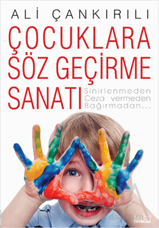 Çocuklara Söz Geçirme Sanatı