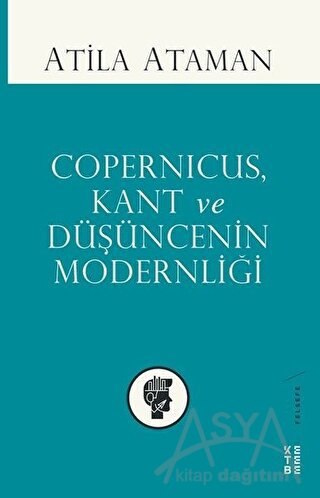 Copernicus Kant ve Düşüncenin Modernliği