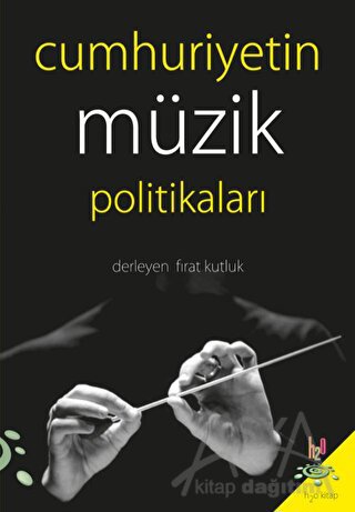 Cumhuriyetin Müzik Politikaları