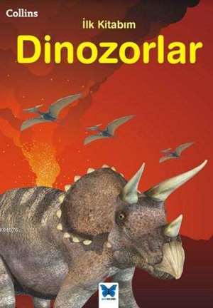 Dinozorlar - Collins İlk Kitabım