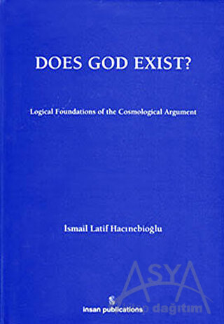 Does God Exist: Logical Foundations of the Cosmological Argument (Ciltli)