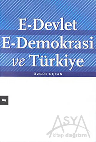 E-Devlet E-Demokrasi ve Türkiye (Ciltli)