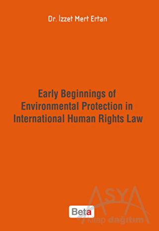 Early Beginnings of Environmental Protection in International Human Rights Law