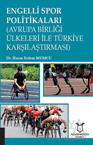 Engelli Spor Politikaları (Avrupa Birliği Ülkeleri İle Türkiye Karşılaştırması)
