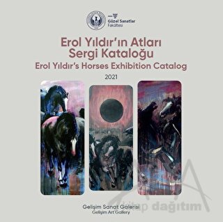 Erol Yıldır'ın Atları Sergi Kataloğu: 2021 - Erol Yıldır's Horses Exhibition Catalog: 2021