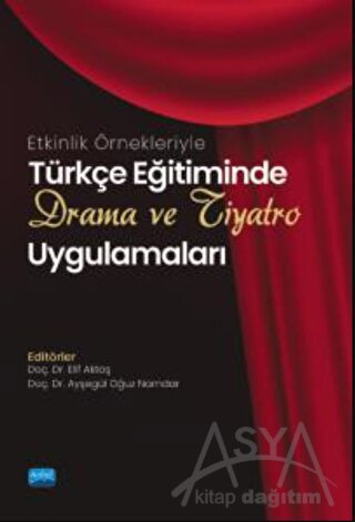 Etkinlik Örnekleriyle Türkçe Eğitiminde Drama Ve Tiyatro Uygulamaları