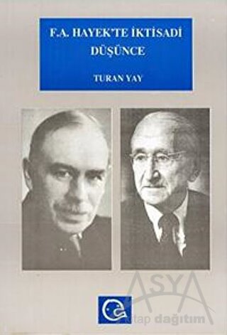 F. A. Hayek’te İktisadi Düşünce Hayek ve Keynes / Keynesciler Tartışması