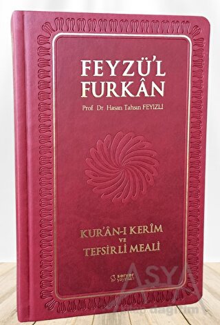 Feyzü'l Furkan Kur'ân-ı Kerîm ve Tefsirli Meali (Büyük Boy - Mushaf ve Meal - Ciltli) BORDO