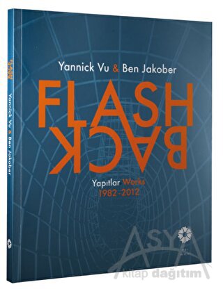 Flash Back - Yannick Vu & Ben Jakober Yapıtlar: 1982-2012