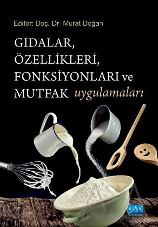 Gıdalar, Özellikleri, Fonksiyonları ve Mutfak Uygulamaları