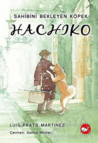 Hachiko - Sahibini Bekleyen Köpek (Ciltli)