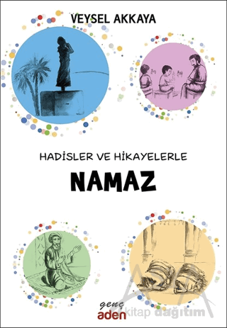 Hadisler ve Hikayelerle Namaz