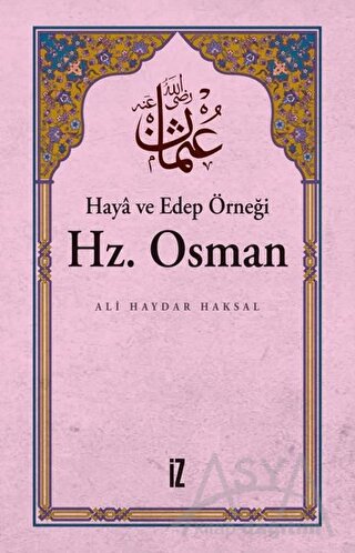 Haya ve Edep Örneği Hz.Osman