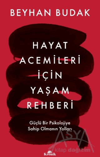 Hayat Acemileri İçin Yaşam Rehberi