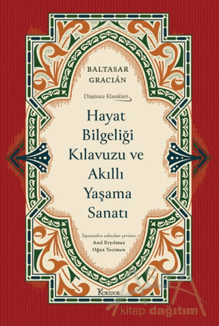 Hayat Bilgeliği Kılavuzu ve Akıllı Yaşama Sanatı (Ciltli)