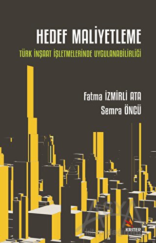 Hedef Maliyetleme - Türk İnşaat İşletmelerinde Uygulanabilirliği