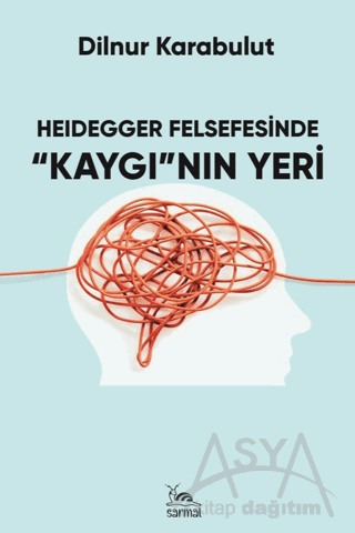 Heidegger Felsefesinde Kaygı'nın Yeri
