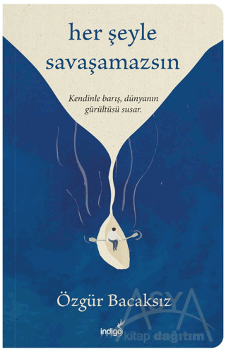 Her Şeyle Savaşamazsın