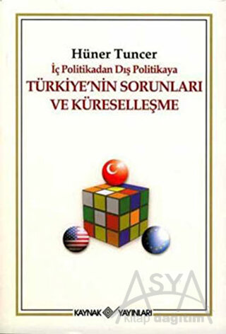 İç Politikadan Dış Politikaya Türkiye’nin Sorunları Ve Küreselleşme