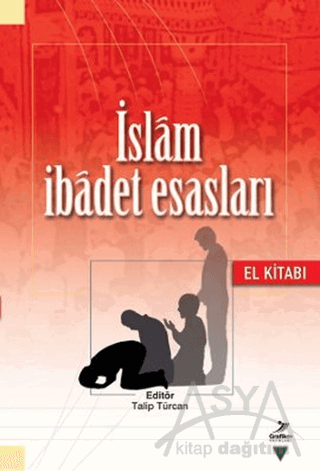 İslam İbadet Esasları (El Kitabı)