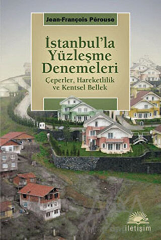 İstanbul’la Yüzleşme Denemeleri
