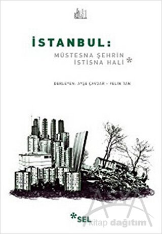 İstanbul: Müstesna Şehrin İstisna Hali