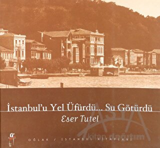 İstanbul’u Yel Üfürdü... Su Götürdü