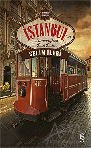 İstanbul’un Tramvayları Dan Dan!..