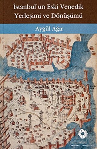 İstanbul'un Eski Venedik Yerleşimi ve Dönüşümü