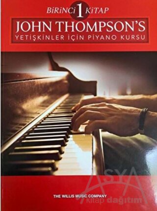 John Thompson’s Yetişkinler İçin Piyano Kursu Birinci Kitap