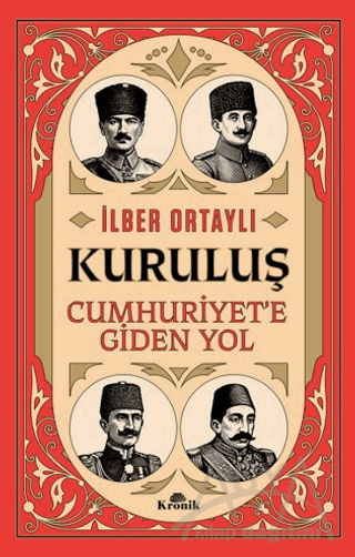Kuruluş - Cumhuriyet’e Giden Yol