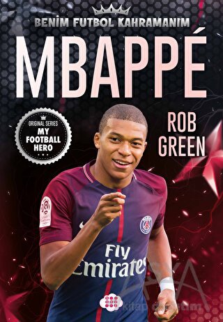 Mbappe - Benim Futbol Kahramanım